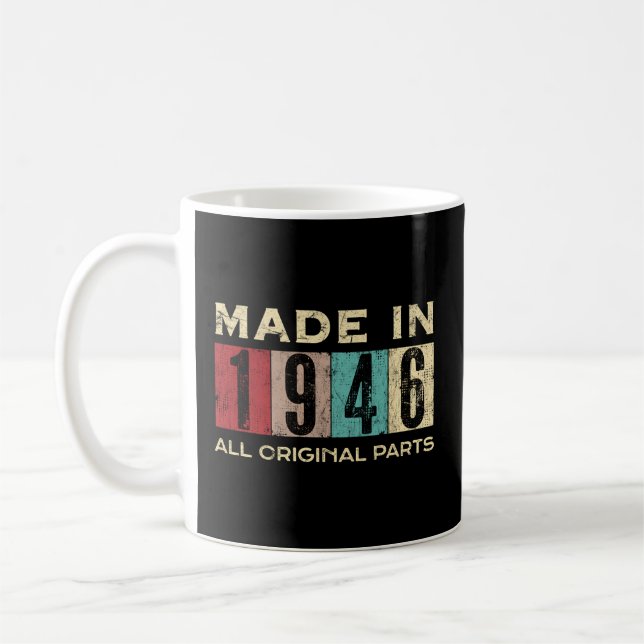 Made in 1946 76 76th B day All Original P Kaffeetasse (Links)