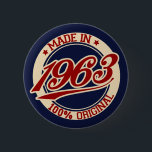 Made in 1963 button<br><div class="desc">"made in 63" 63 60er 1963 "made in 1963" "geboren in" "made in the 60er" 60er geborenen Geburtstagsretro "old school" Vintag T - Shirt T - Shirt</div>