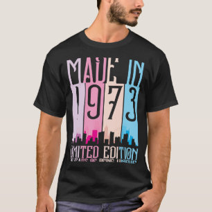 Made in 1973 50 Years is Unique Birthday T-Shirt
