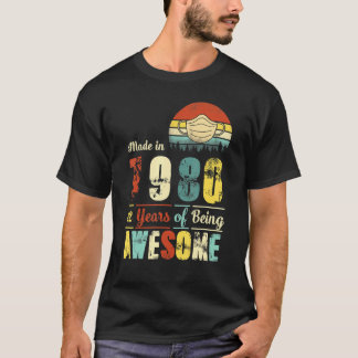 Made In 1980 42nd Birthday Quarantine  42 Years Ol T-Shirt