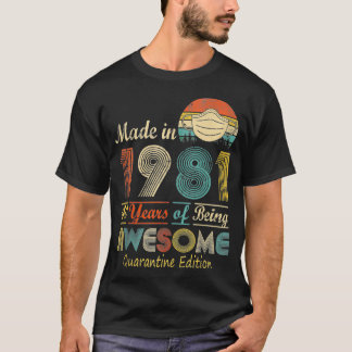 Made In 1981 40th Birthday Quarantine Gift 40 Year T-Shirt