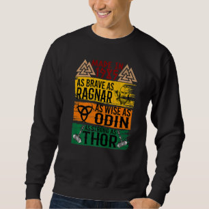Made in 1985 so tapfer wie ragnanr wie odin VI Sweatshirt