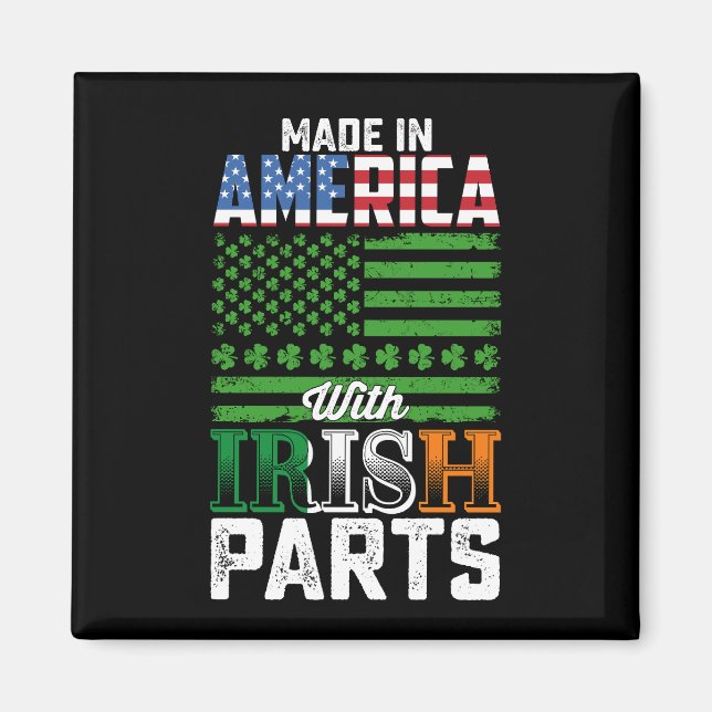 Made in America with Irish Parts St Patrick's Day Magnet (Vorne)