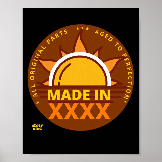 "MADE IN..." Funny birthday gift Poster (Vorne)