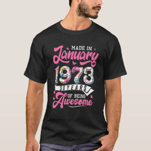 Made in January 1973 Floral 50 Year Old 50 th Birt T-Shirt