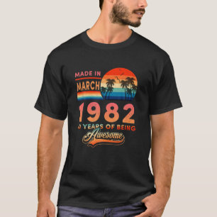 Made In March 1982 40 Years Of Being Awesome Vinta T-Shirt