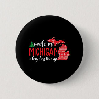 Made in Michigan vor langer Zeit Weihnachten Button
