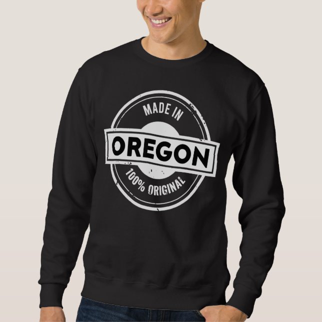 Made in Oregon Sweatshirt (Vorderseite)