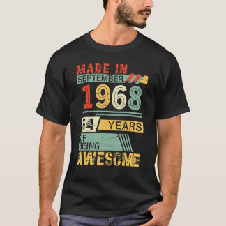Made In Sept 1968 Happy Birthday 54 Years Of Being T-Shirt