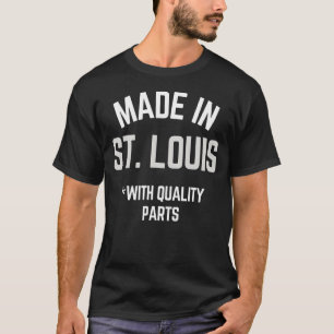 Made in St. Louis Slogan Geboren in St. Louis T-Shirt