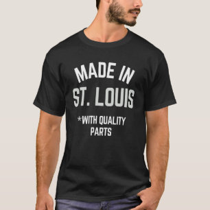 Made in St. Louis Slogan Geboren in St. Louis T-Shirt