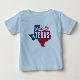 "Made in Texas" Baby T-shirt