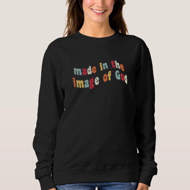Made In The Image Of God Christian Genesis 127 Jes Sweatshirt (Vorderseite)