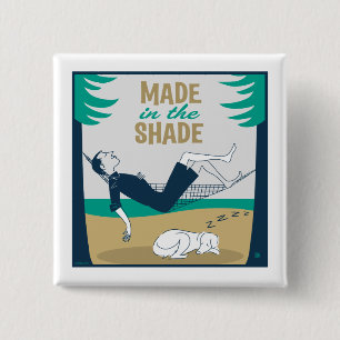 Made in the Shade Button