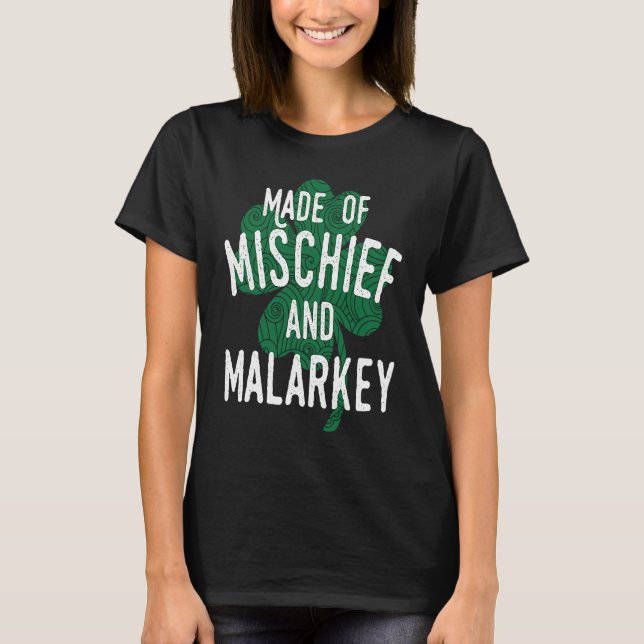 Made Of Mischief and Malarkey Irish  Party Parade  T-Shirt (Vorderseite)