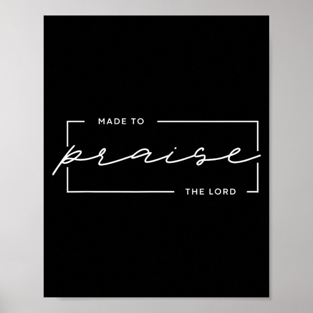 Made To Praise The Lord – Christian Worship Design Poster (Vorne)