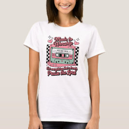 Made To Worship Faith Praise T-Shirt