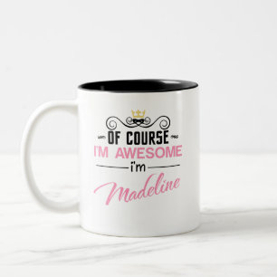Madeline Natürlich bin ich Phantastisch Zweifarbige Tasse