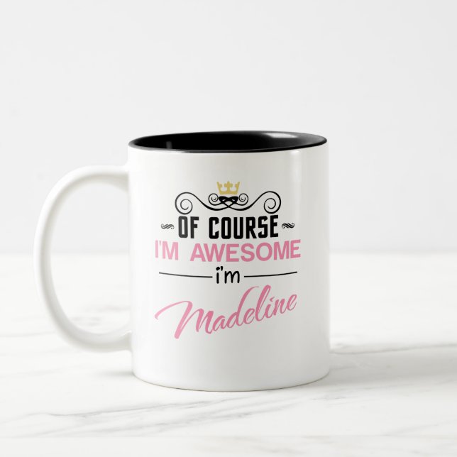 Madeline Natürlich bin ich Phantastisch Zweifarbige Tasse (Links)