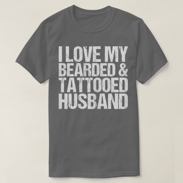 Mädels, die ich Liebe meine bärtigen und geschenkt T-Shirt (Design vorne)