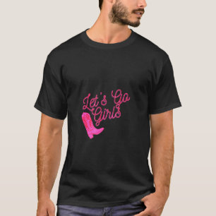 Mädels, lasst uns losreiten Cowgirl T-Shirt