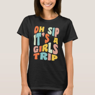 Mädels Reise Oh Schluck Es Ist Ein Mädchen Reise U T-Shirt