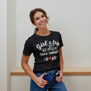 Mädels-Trip Billiger Als Therapie 2026 T-Shirt