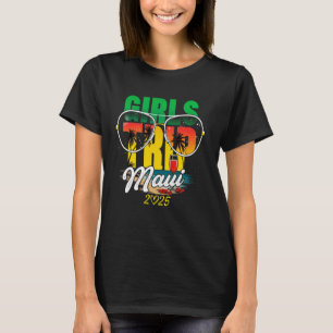 Mädelsreise Maui Hawaii 2025 Urlaubswochenende Geb T-Shirt
