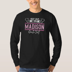 Madison Behielt Calm und Ließ Madison Handle, dass T-Shirt