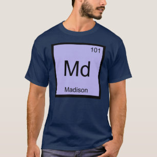 Madison Name Chemie Element Periodensystem T-Shirt