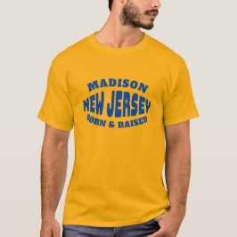 Madison New Jersey Geborener und erhöhter T - Shir T-Shirt