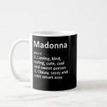 MADONNA Definition Personalized Name Funny Birthda Kaffeetasse<br><div class="desc">MADONNA Definition Personalized Name Funny Birthday Gift</div>