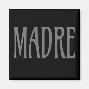 MADRE Mother Mama Magnet