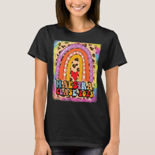 Maestra Clase 2023 Spanischer Lehrer Boho Rainbow  T-Shirt