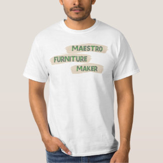 Maestro Möbel Maker Master Crafstman T-Shirt