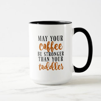 Mag Ihr Kaffee als Ihr Kleinkind stärker sein Tasse
