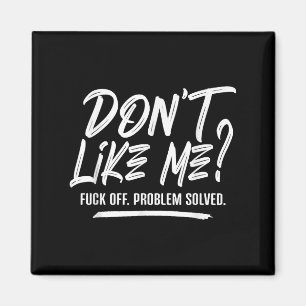 Mag mich nicht für Aus Problem gelöst, lustiges Me Magnet