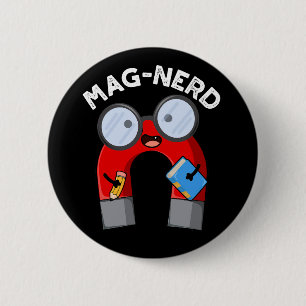 Mag-Nerd Funny Nerd Magnet Pun Dark BG Button