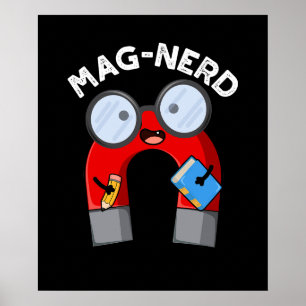 Mag-Nerd Funny Nerd Magnet Pun Dark BG Poster