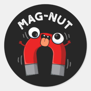 Mag-nut Funny Magnet Pun Dark BG Runder Aufkleber
