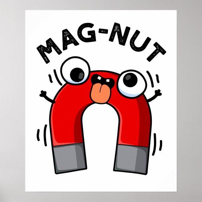 Mag-nut Funny Magnet Pun Poster (Vorne)