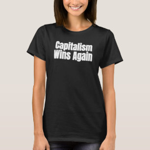 Maga Design Kapitalismus gewinnt wieder ausgelöste T-Shirt