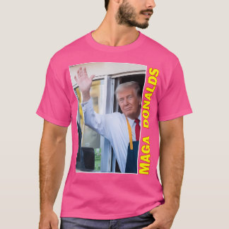 Maga Donalds Trump - Fries Fast T-Shirt