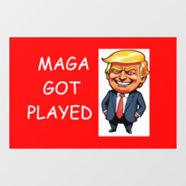 MAGA got played Fensteraufkleber