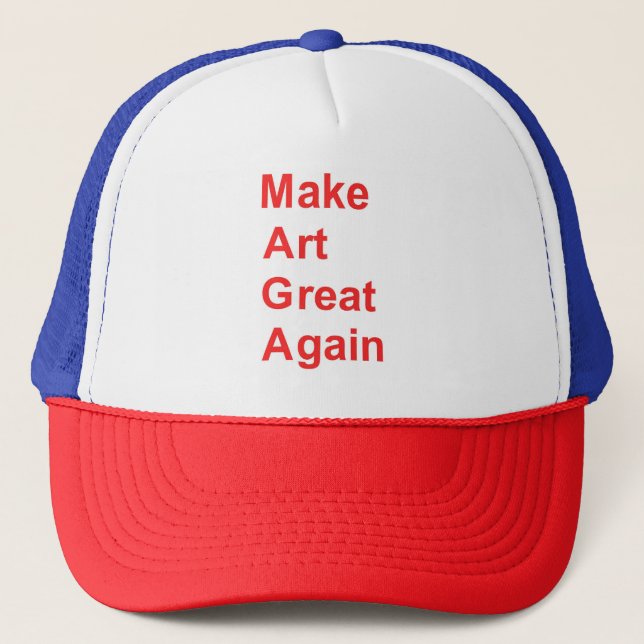 MAGA macht Kunst wieder großartig — Truckerkappe (Vorderseite)