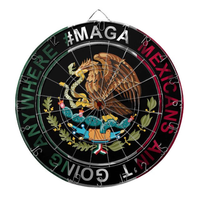 MAGA Mexikaner gehen nirgendwo hin Dartscheibe (vorne)
