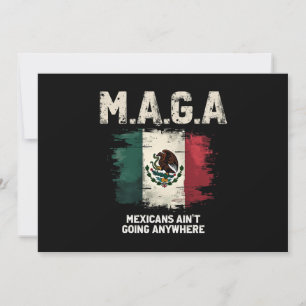 MAGA Mexikaner gehen nirgendwo hin Einladung