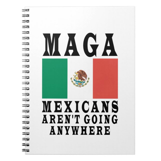 MAGA Mexikaner gehen nirgendwo hin Mexikaner Notizblock (Vorderseite)