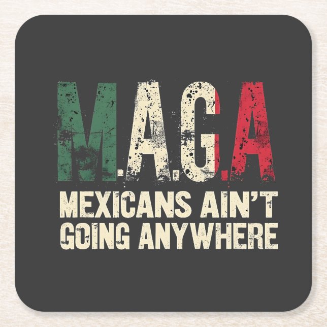 MAGA Mexikaner gehen nirgendwo hin Rechteckiger Pappuntersetzer (Vorderseite)