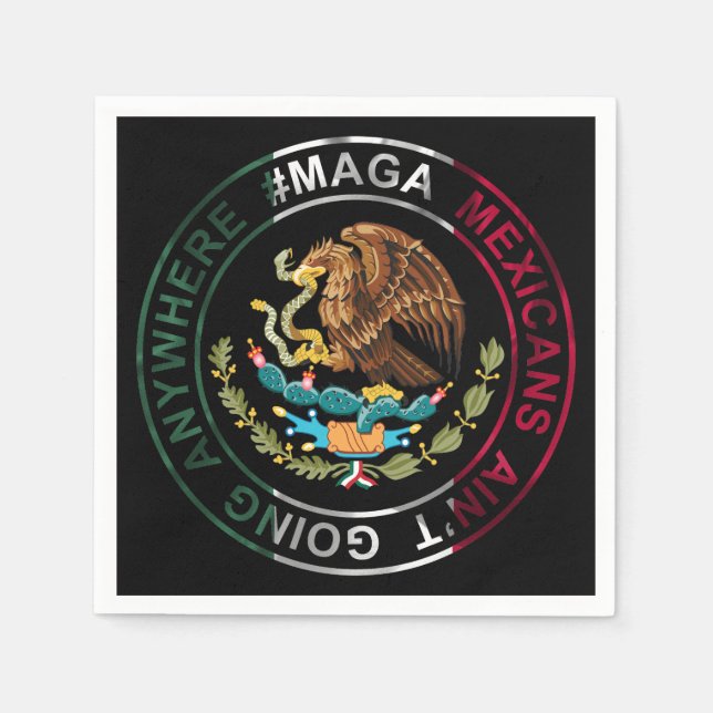 MAGA Mexikaner gehen nirgendwo hin Serviette (Vorderseite)